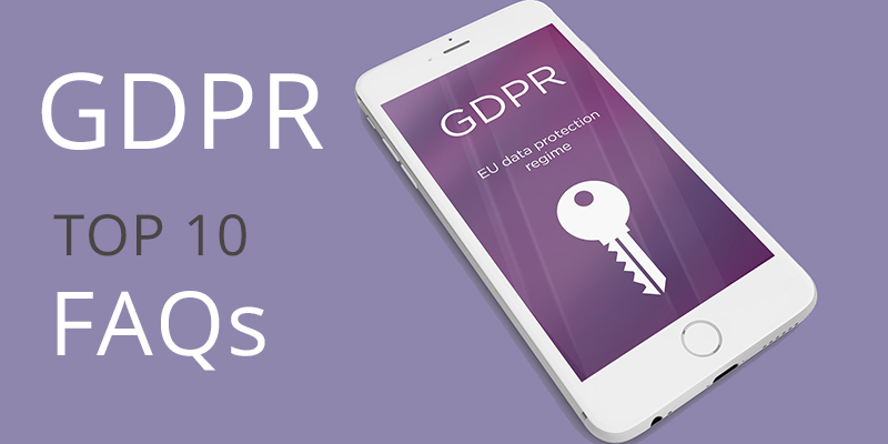 Top 10 GDPR FAQs